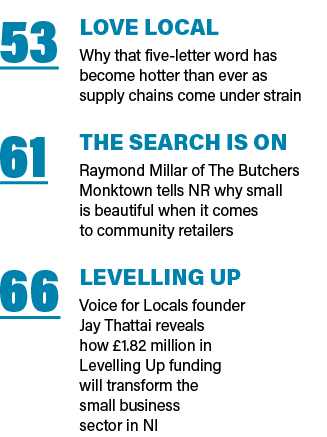 53 Love Local Why that five-letter word has become hotter than ever as supply chains come under strain 61 The Search    