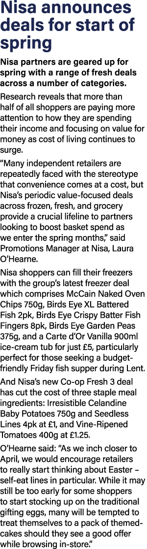 Nisa announces deals for start of spring Nisa partners are geared up for spring with a range of fresh deals across a    