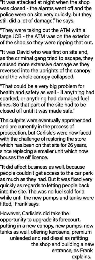  It was attacked at night when the shop was closed - the alarms went off and the police were on site very quickly, bu   