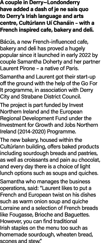 A couple in Derry Londonderry have added a dash of je ne sais quo to Derry s Irish language and arts centre, Cultúrla   