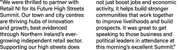  We were thrilled to partner with Retail NI for its Future High Streets Summit  Our town and city centres are thrivin   