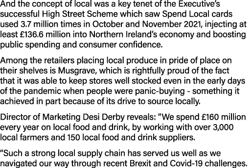 And the concept of local was a key tenet of the Executive s successful High Street Scheme which saw Spend Local cards   