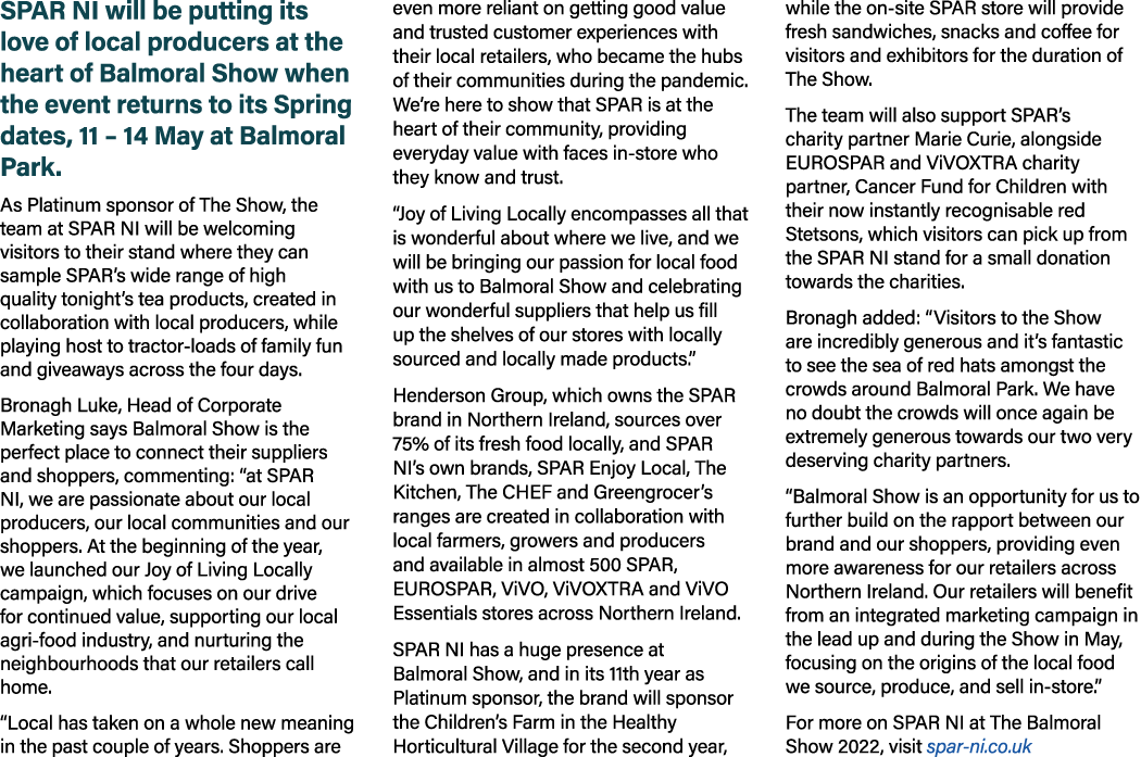 SPAR NI will be putting its love of local producers at the heart of Balmoral Show when the event returns to its Sprin   