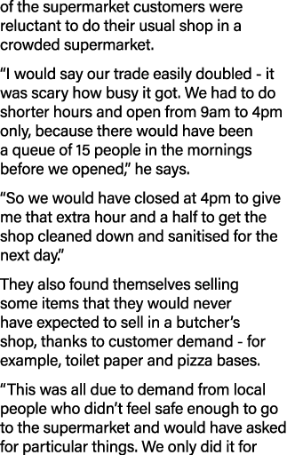 of the supermarket customers were reluctant to do their usual shop in a crowded supermarket   I would say our trade e   