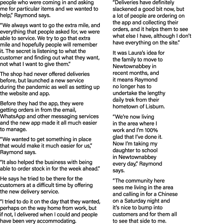 people who were coming in and asking me for particular items and we wanted to help,  Raymond says   We always want to   
