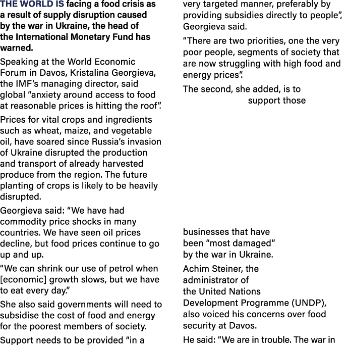 The world is facing a food crisis as a result of supply disruption caused by the war in Ukraine, the head of the Inte   