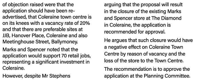 of objection raised were that the application should have been re-advertised, that Coleraine town centre is on its kn   