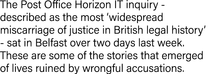 The Post Office Horizon IT inquiry - described as the most  widespread miscarriage of justice in British legal histor   
