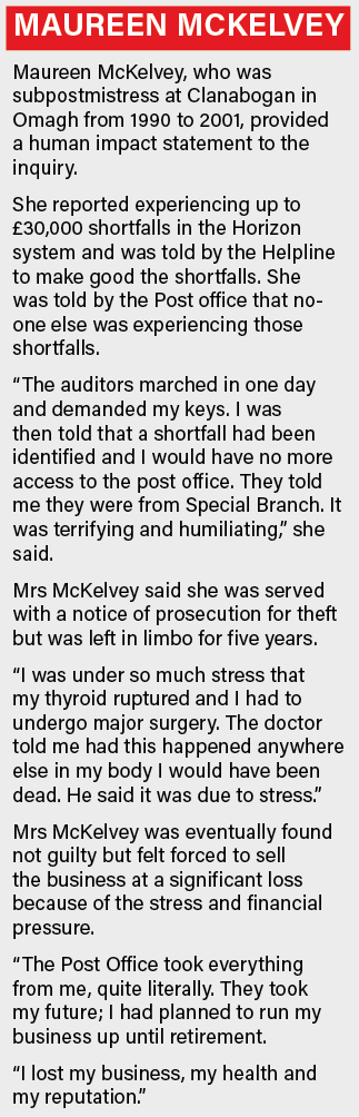 Maureen McKelvey Maureen McKelvey, who was subpostmistress at Clanabogan in Omagh from 1990 to 2001, provided a human   