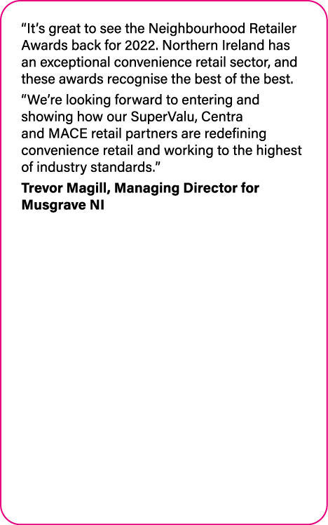  It s great to see the Neighbourhood Retailer Awards back for 2022  Northern Ireland has an exceptional convenience r   