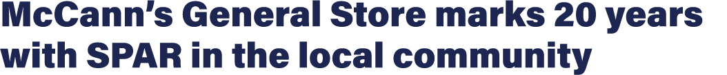 McCann s General Store marks 20 years with SPAR in the local community
