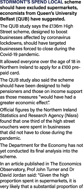 Stormont s Spend Local scheme should have excluded supermarkets, economists from Queen s University Belfast (QUB) hav   