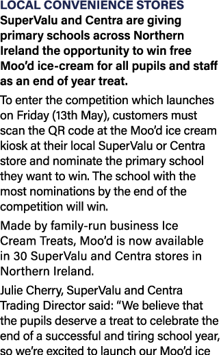 Local convenience stores SuperValu and Centra are giving primary schools across Northern Ireland the opportunity to w   