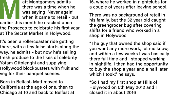 Matt Montgomery admits there was a time when he was saying  Never again  when it came to retail - but earlier this mo   