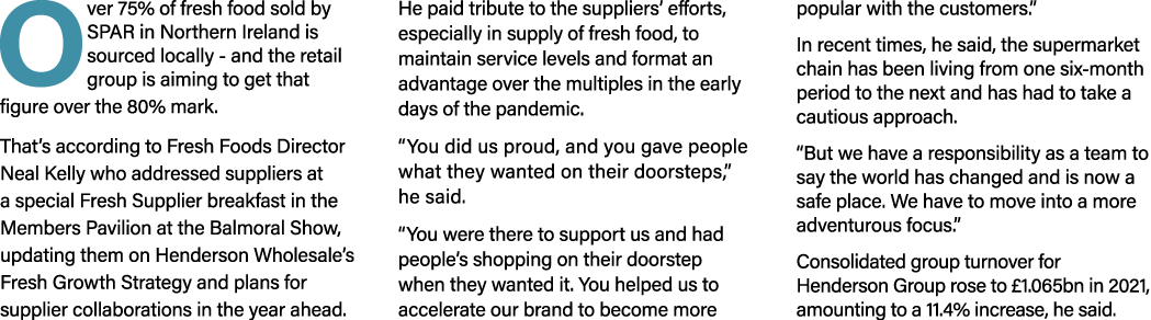 Over 75% of fresh food sold by SPAR in Northern Ireland is sourced locally - and the retail group is aiming to get th   