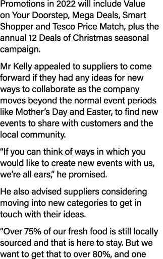 Promotions in 2022 will include Value on Your Doorstep, Mega Deals, Smart Shopper and Tesco Price Match, plus the ann   