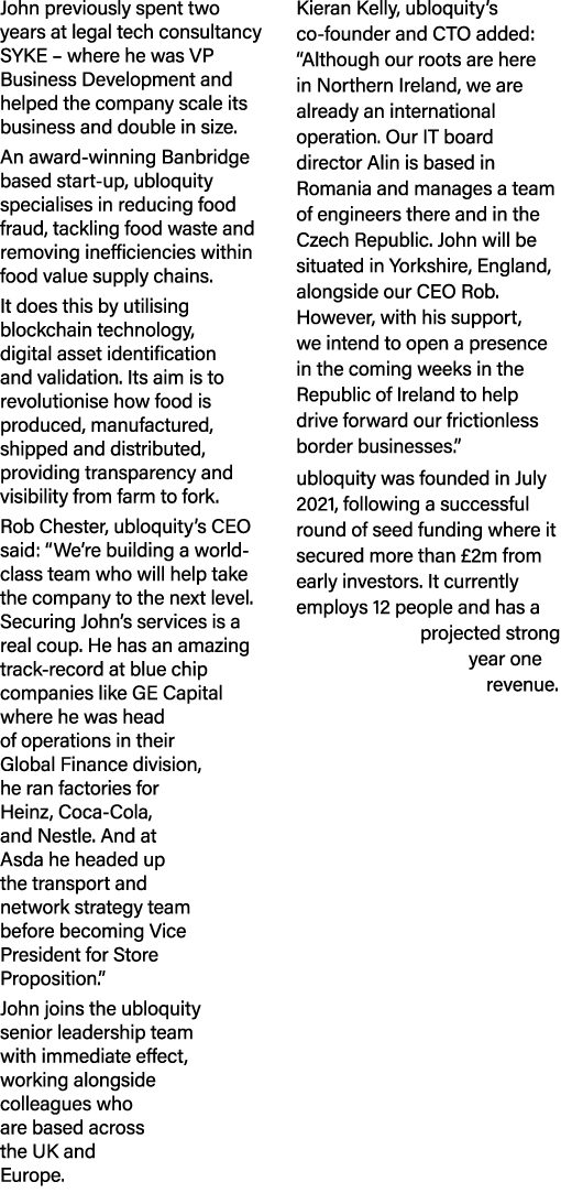 John previously spent two years at legal tech consultancy SYKE   where he was VP Business Development and helped the    