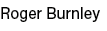 Roger Burnley