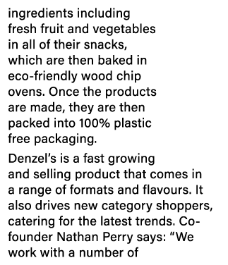 ingredients including fresh fruit and vegetables in all of their snacks, which are then baked in eco-friendly wood ch   