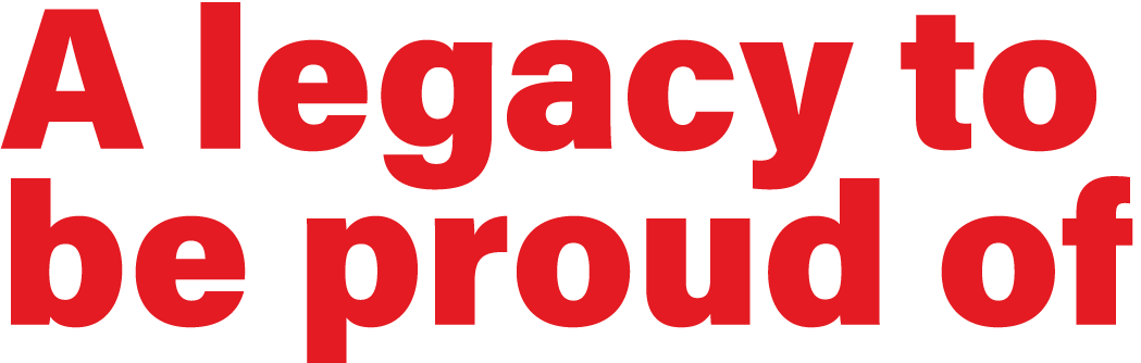 A legacy to be proud of