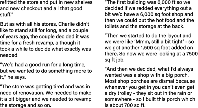 refitted the store and put in new shelves and new checkout and all that good stuff   But as with all his stores, Char   