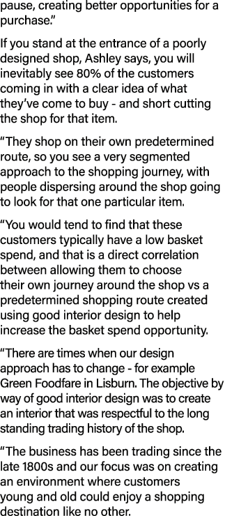 pause, creating better opportunities for a purchase   If you stand at the entrance of a poorly designed shop, Ashley    