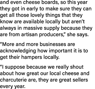 and even cheese boards, so this year they got in early to make sure they can get all those lovely things that they kn   