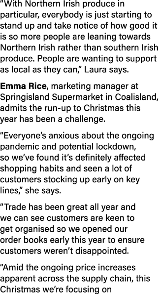  With Northern Irish produce in particular, everybody is just starting to stand up and take notice of how good it is    