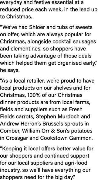 everyday and festive essential at a reduced price each week, in the lead up to Christmas   We ve had Shloer and tubs    