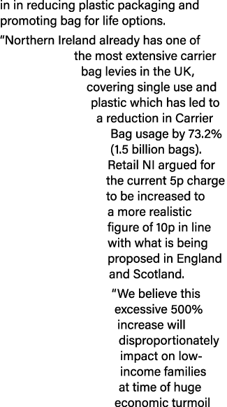 in in reducing plastic packaging and promoting bag for life options   Northern Ireland already has one of the most ex   