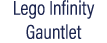 Lego Infinity Gauntlet