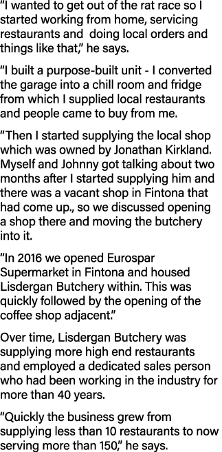  I wanted to get out of the rat race so I started working from home, servicing restaurants and doing local orders and   