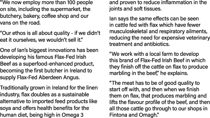  We now employ more than 100 people on site, including the supermarket, the butchery, bakery, coffee shop and our van   