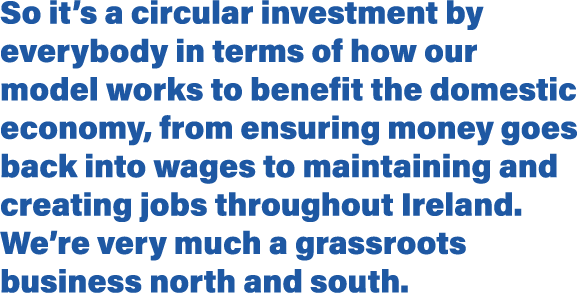 So it s a circular investment by everybody in terms of how our model works to benefit the domestic economy, from ensu   