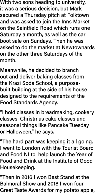 With two sons heading to university, it was a serious decision, but Mark secured a Thursday pitch at Folktown and was   