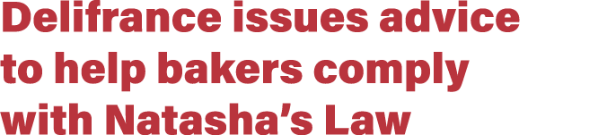 Delifrance issues advice to help bakers comply with Natasha s Law