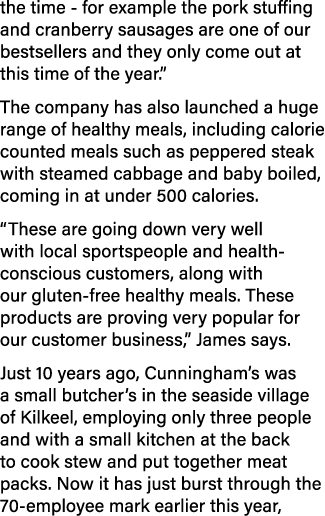 the time - for example the pork stuffing and cranberry sausages are one of our bestsellers and they only come out at    