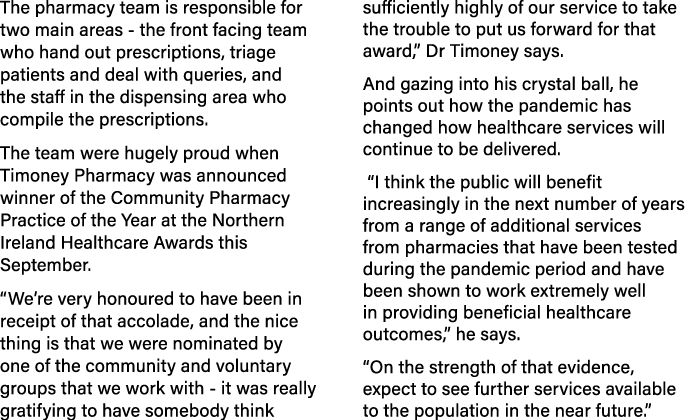 The pharmacy team is responsible for two main areas - the front facing team who hand out prescriptions, triage patien   