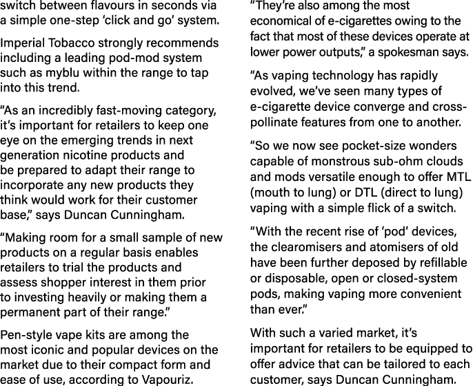 switch between flavours in seconds via a simple one-step  click and go  system  Imperial Tobacco strongly recommends    