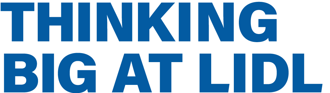 Thinking big at Lidl