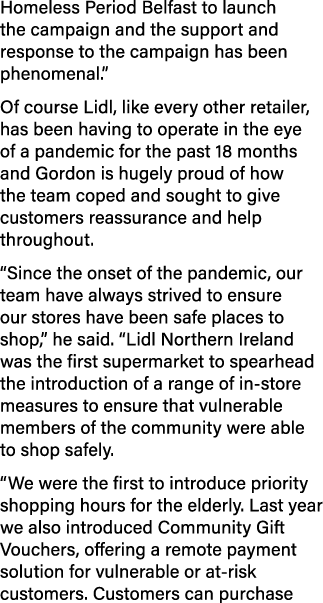 Homeless Period Belfast to launch the campaign and the support and response to the campaign has been phenomenal   Of    