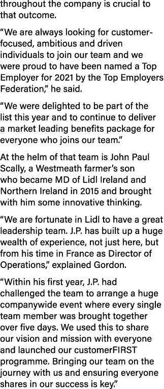 throughout the company is crucial to that outcome   We are always looking for customer-focused, ambitious and driven    
