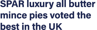 SPAR luxury all butter mince pies voted the best in the UK