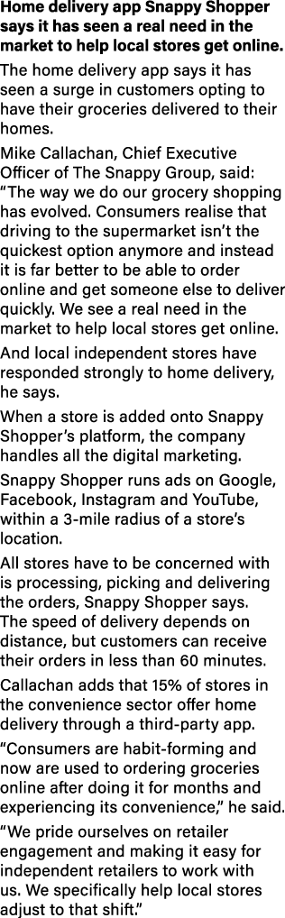 Home delivery app Snappy Shopper says it has seen a real need in the market to help local stores get online  The home   