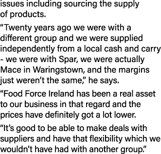 issues including sourcing the supply of products   Twenty years ago we were with a different group and we were suppli   