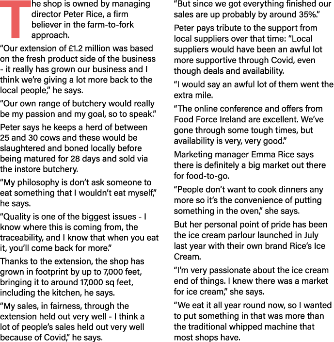 The shop is owned by managing director Peter Rice, a firm believer in the farm-to-fork approach   Our extension of  1   