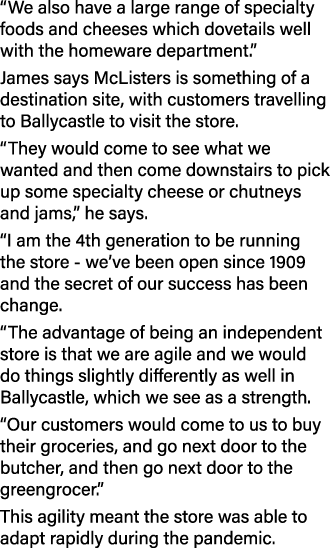  We also have a large range of specialty foods and cheeses which dovetails well with the homeware department   James    