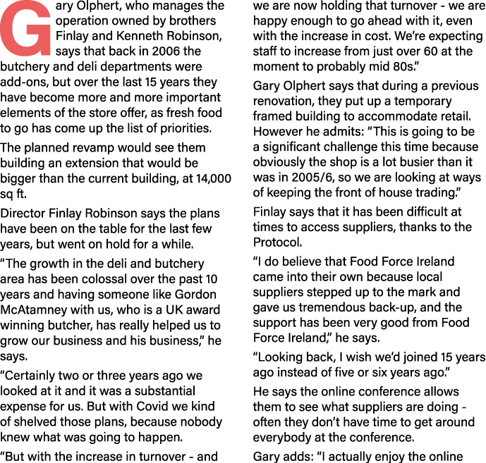 Gary Olphert, who manages the operation owned by brothers Finlay and Kenneth Robinson, says that back in 2006 the but   