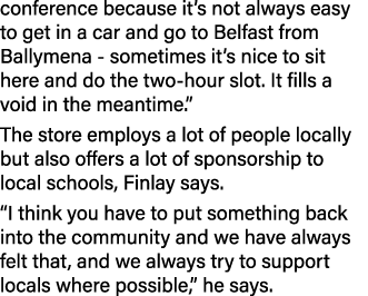 conference because it s not always easy to get in a car and go to Belfast from Ballymena - sometimes it s nice to sit   