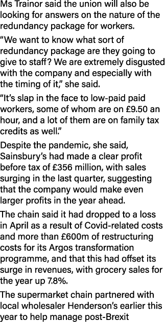 Ms Trainor said the union will also be looking for answers on the nature of the redundancy package for workers   We w   